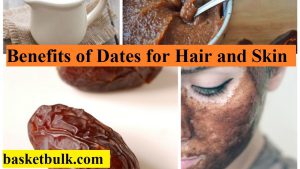 Did you know about the dates benefits for Skin & Hair